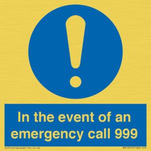 In the event of an emergency call 999